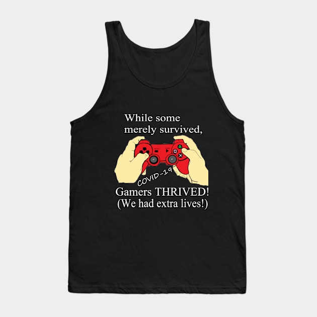 Gamers Thrive Extra Lives #1 White Letters Tank Top by Visions by Vera